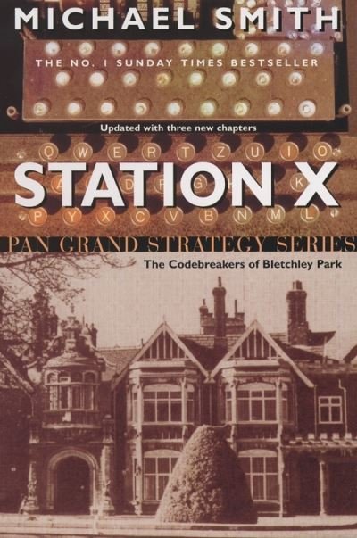 Cover for Michael Smith · Station X: The Code Breakers of Bletchley Park (Paperback Book) (2004)