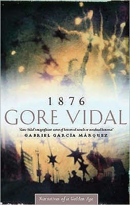 Cover for Gore Vidal · 1876: Number 3 in series - Narratives of empire (Paperback Bog) (1994)