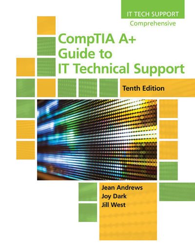 Cover for West, Jill (Georgia Northwestern Technical College) · CompTIA A+ Guide to IT Technical Support (Hardcover Book) (2019)