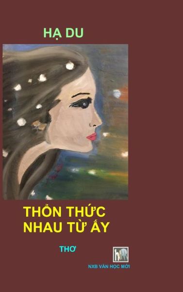 Cover for Van Hoc Moi · THON THUC NHAU TU AY - Hardcover (Hardcover Book) (2019)