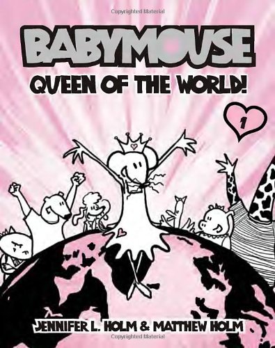 Cover for Matthew Holm · Babymouse #1: Queen of the World! (Paperback Book) [New Title edition] (2005)