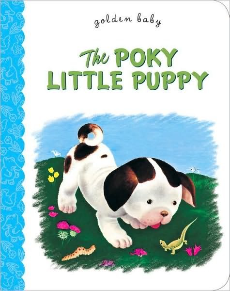 Cover for Janette Sebring Lowrey · The Poky Little Puppy - Little Golden Book (Board book) (2011)