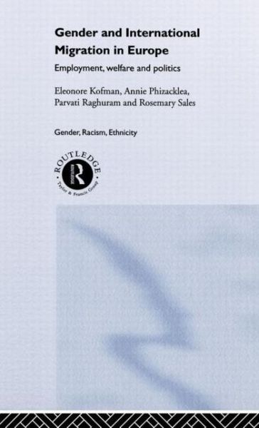 Cover for Eleonore Kofman · Gender and International Migration in Europe: Employment, Welfare and Politics (Hardcover Book) (2000)