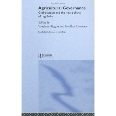 Cover for V Higgins · Agricultural Governance: Globalization and the New Politics of Regulation - Routledge Advances in Sociology (Hardcover Book) (2005)