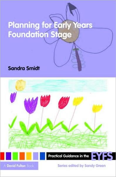 Cover for Sandra Smidt · Planning for the Early Years Foundation Stage - Practical Guidance in the EYFS (Taschenbuch) (2009)