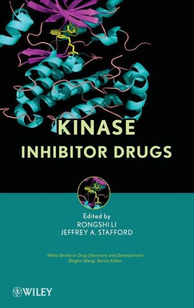 Cover for Rongshi Li · Kinase Inhibitor Drugs - Wiley Series in Drug Discovery and Development (Hardcover Book) (2009)