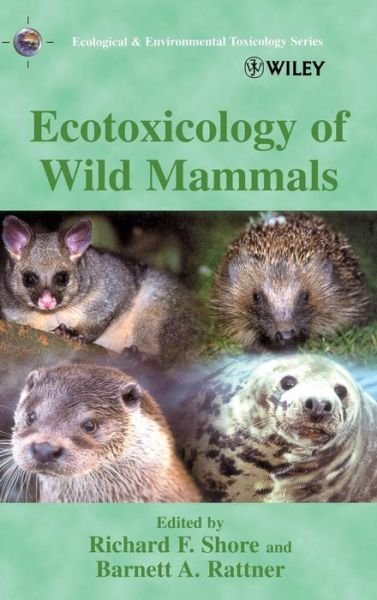 Cover for RF Shore · Ecotoxicology of Wild Mammals - Ecological &amp; Environmental Toxicology Series (Hardcover Book) (2001)
