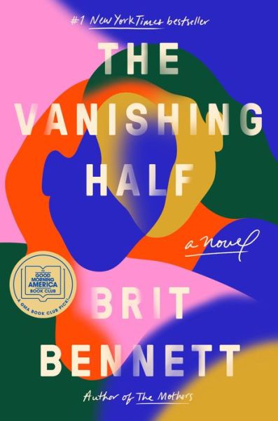 The Vanishing Half: A Novel - Brit Bennett - Bøger - Penguin Publishing Group - 9780525536291 - 2. juni 2020