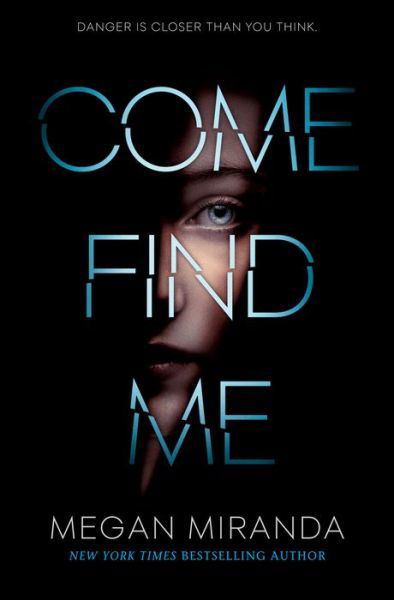 Come Find Me - Megan Miranda - Books - Random House USA Inc - 9780525578291 - January 29, 2019