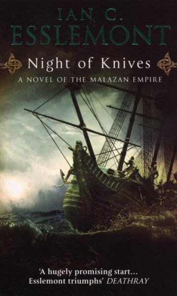 Cover for Ian C Esslemont · Night Of Knives: (Malazan Empire: 1): a wonderfully gripping, evocative and visceral epic fantasy - Malazan Empire (Paperback Book) (2008)