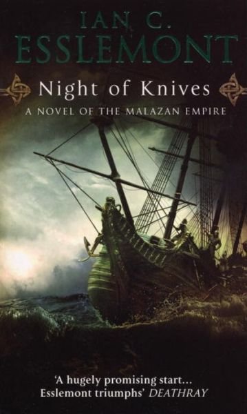 Cover for Ian C Esslemont · Night Of Knives: (Malazan Empire: 1): a wonderfully gripping, evocative and visceral epic fantasy - Malazan Empire (Paperback Bog) (2008)