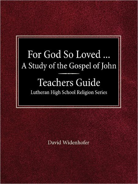 Cover for David Widenhofer · For God So Loved...teacher's Guide Lutheran High School Religion Series (Taschenbuch) (1986)