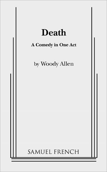 Death - Woody Allen - Libros - Samuel French Inc - 9780573621291 - 21 de marzo de 2011