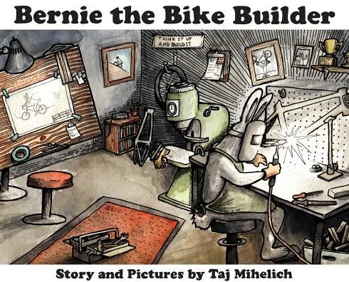 Cover for Taj L Mihelich · Bernie the Bike Builder (Hardcover Book) (2019)