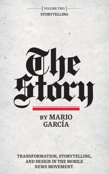 Cover for Mario Garcia · The Story : Volume II : Storytelling (Hardcover Book) (2019)