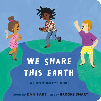 Cover for Dan Saks · We Share This Earth: A Community Book - Community Books (Board book) (2024)