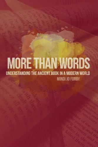 Cover for Mindi Jo Furby · More Than Words: Understanding the Ancient Book in a Modern World (Paperback Book) (2013)
