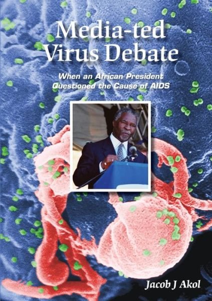 Cover for Jacob J Akol · Media-ted Virus Debate (Paperback Book) (2018)