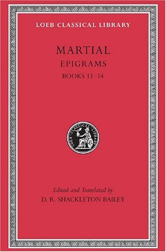 Cover for Martial · Epigrams, Volume III: Books 11–14 - Loeb Classical Library (Hardcover bog) [New edition] (1993)