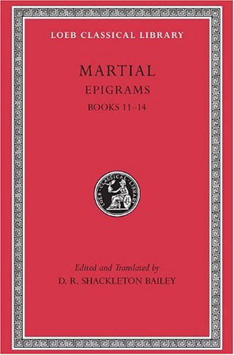 Cover for Martial · Epigrams, Volume III: Books 11–14 - Loeb Classical Library (Hardcover Book) [New edition] (1993)