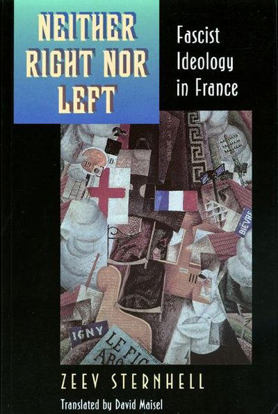 Neither Right nor Left: Fascist Ideology in France - Zeev Sternhell - Books - Princeton University Press - 9780691006291 - December 18, 1995