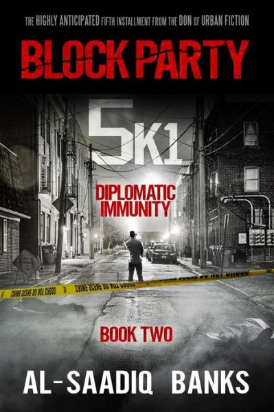 Cover for Al-saadiq Banks · Block Party 5k1: Diplomatic Immunity (Paperback Book) (2015)