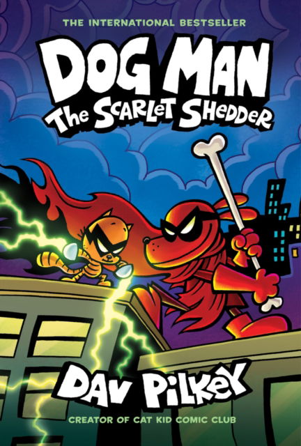 Cover for Dav Pilkey · Dog Man: The Scarlet Shedder (Dog Man #12) (PB) - Dog Man (Taschenbuch) (2025)