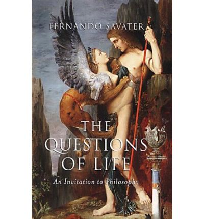 Cover for Savater, Fernando (Complutense University of Madrid) · The Questions of Life: An Invitation to Philosophy (Taschenbuch) (2002)