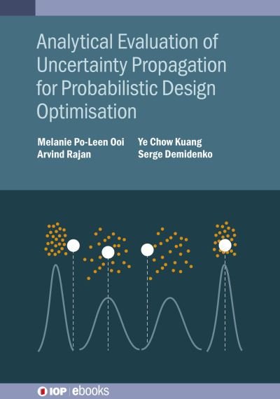 Cover for Ooi, Melanie Po-Leen (University of Waikato (New Zealand)) · Analytical Evaluation of Uncertainty Propagation for Probabilistic Design Optimisation - IOP ebooks (Hardcover bog) (2023)