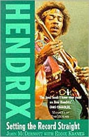 Hendrix: Setting the Record Straight - John McDermott - Livres - Little, Brown Book Group - 9780751511291 - 23 juin 1994