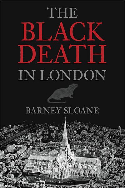 Cover for Barney Sloane · The Black Death in London (Paperback Book) (2011)