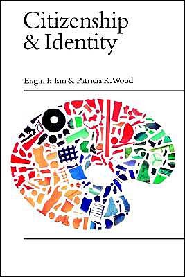 Citizenship and Identity - Politics and Culture series - Engin F. Isin - Kirjat - SAGE Publications Inc - 9780761958291 - keskiviikko 8. syyskuuta 1999