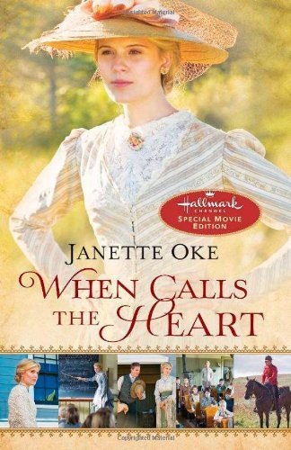 Cover for Janette Oke · When Calls the Heart (Pocketbok) [Movie edition] (2013)