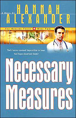 Necessary Measures - Hannah Alexander - Books - Baker Publishing Group - 9780764225291 - October 1, 2002