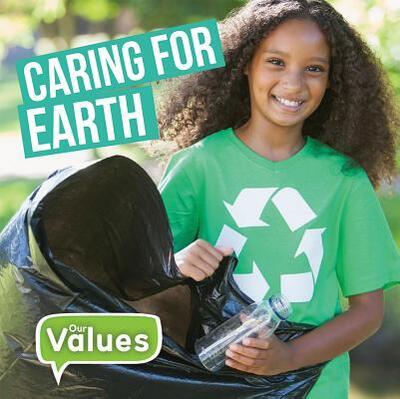 Caring for Earth - Steffi Cavell-Clarke - Books - Crabtree Publishing Company - 9780778747291 - January 15, 2018