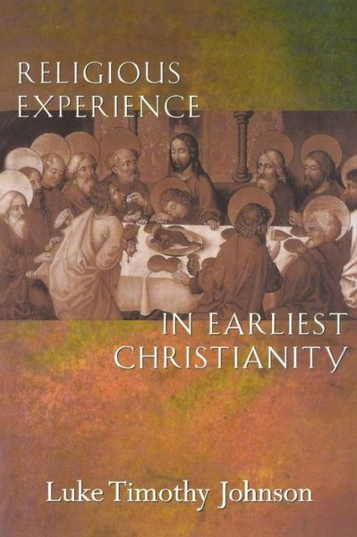Cover for Luke Timothy Johnson · Religious Experience in Earliest Christianity: A Missing Dimension in New Testament Studies (Pocketbok) (1998)