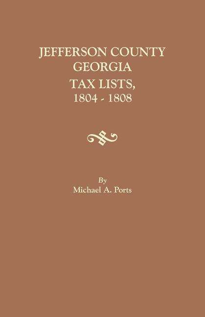 Cover for Michael A. Ports · Jefferson County, Georgia, Tax Lists, 1804-1808 (Paperback Book) (2016)