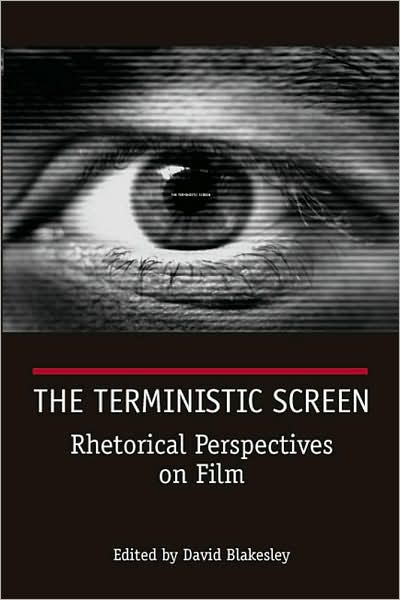 Cover for David Blakesley · The Terministic Screen: Rhetorical Perspectives on Film (Paperback Book) (2007)