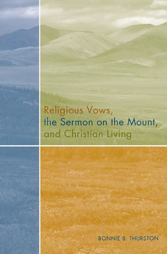 Religious Vows, the Sermon on the Mount, and Christian Living - Bonnie B. Thurston - Bücher - Liturgical Press - 9780814629291 - 1. Februar 2006