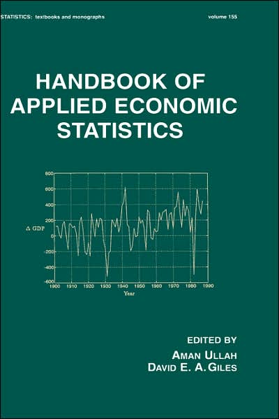 Cover for Ullah Ullah · Handbook of Applied Economic Statistics - Statistics: A Series of Textbooks and Monographs (Hardcover Book) (1998)