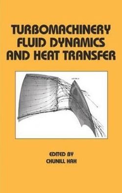 Cover for Hah · Turbomachinery Fluid Dynamics and Heat Transfer - Mechanical Engineering (Gebundenes Buch) (1997)