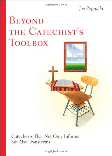 Cover for Joe Paprocki Dmin · Beyond the Catechist's Toolbox: Catechesis That Not Only Informs, but Transforms (Paperback Book) (2013)