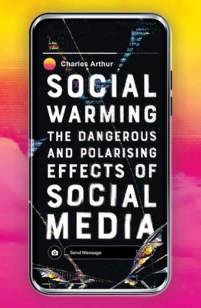 Cover for Charles Arthur · Social Warming (Pocketbok) (2021)