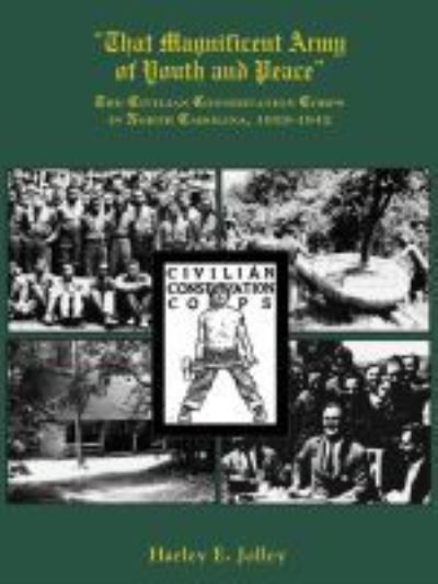 Cover for Harley E. Jolley · That Magnificent Army of Youth and Peace: The Civilian Conservation Corps in North Carolina, 1933-1942 (Paperback Book) (2007)