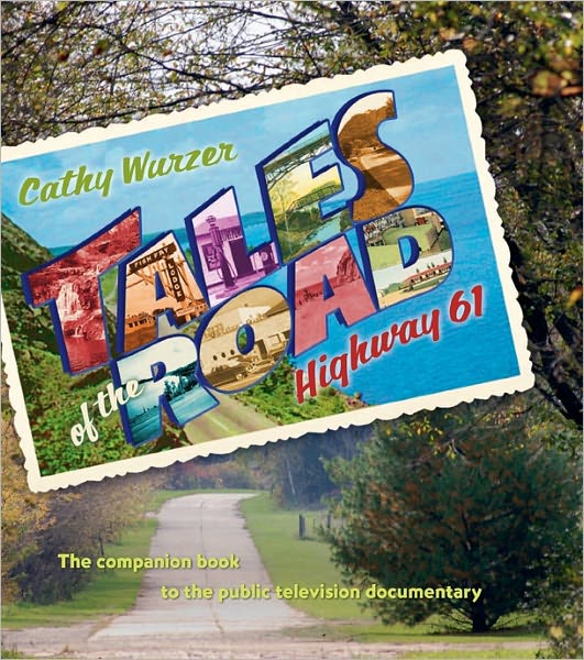 Cover for Cathy Wurzer · Tales of the Road: Highway 61 (Paperback Book) (2011)