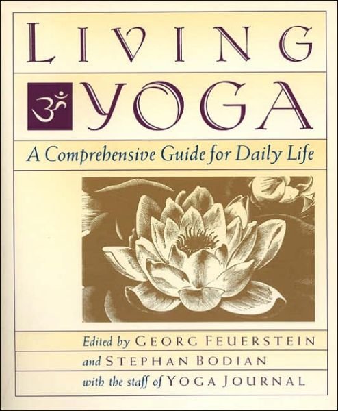 Cover for Feuerstein, Georg, PhD · Living Yoga: A Comprehensive Guide for Daily Life (Paperback Bog) (1993)
