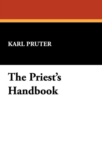 Cover for Karl Pruter · The Priest's Handbook (St. Willibrord Studies in Philosophy and Religion) (Taschenbuch) (2008)