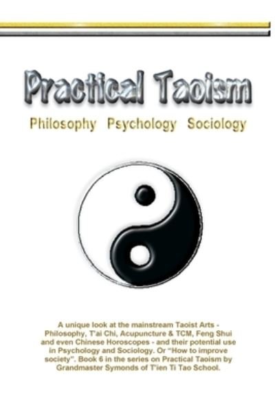 Cover for Myke Symonds · Practical Taoism - Philosophy, Psychology, Sociology (Book) (2022)