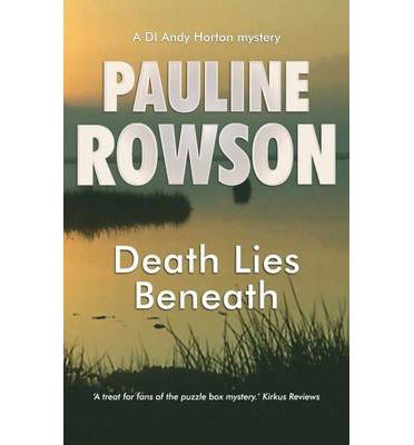 Cover for Pauline Rowson · Death Lies Beneath: An Inspector Andy Horton Crime Novel (8) - DI Andy Horton Mysteries (Paperback Book) (2014)