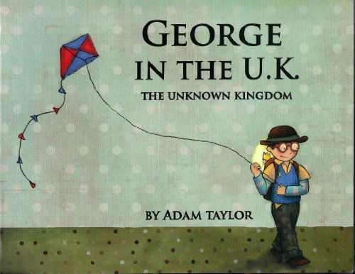 Cover for Adam Taylor · George in the U.k. (Paperback Book) [First edition] (2011)